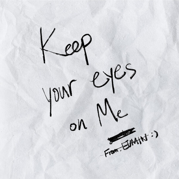 Keep Your Eyes On Me