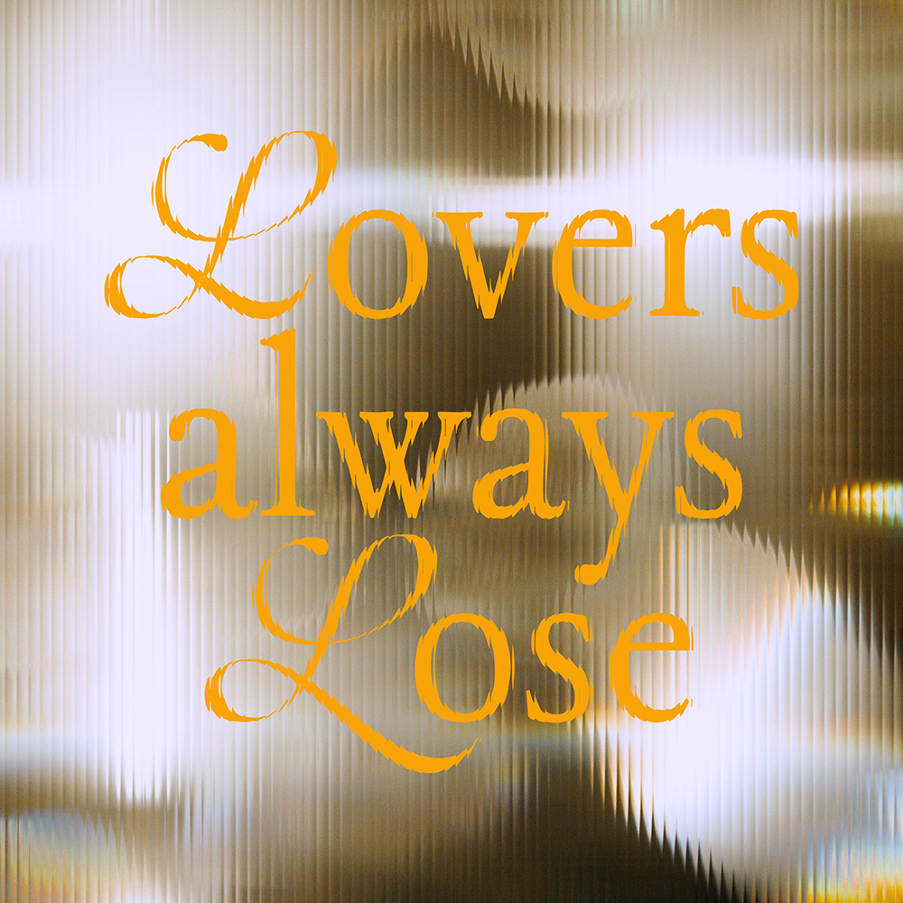 Lovers Always Lose